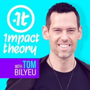 Impact Theory with Tom Bilyeu