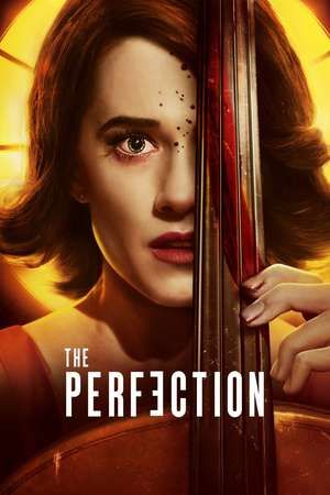 The Perfection, 2018 - ★★★